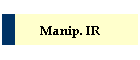 Manip. IR