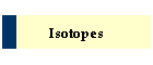 Isotopes