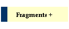 Fragments +