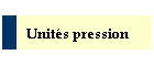 Units pression